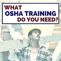 What OSHA Training Course Do I Need? | OSHA Articles